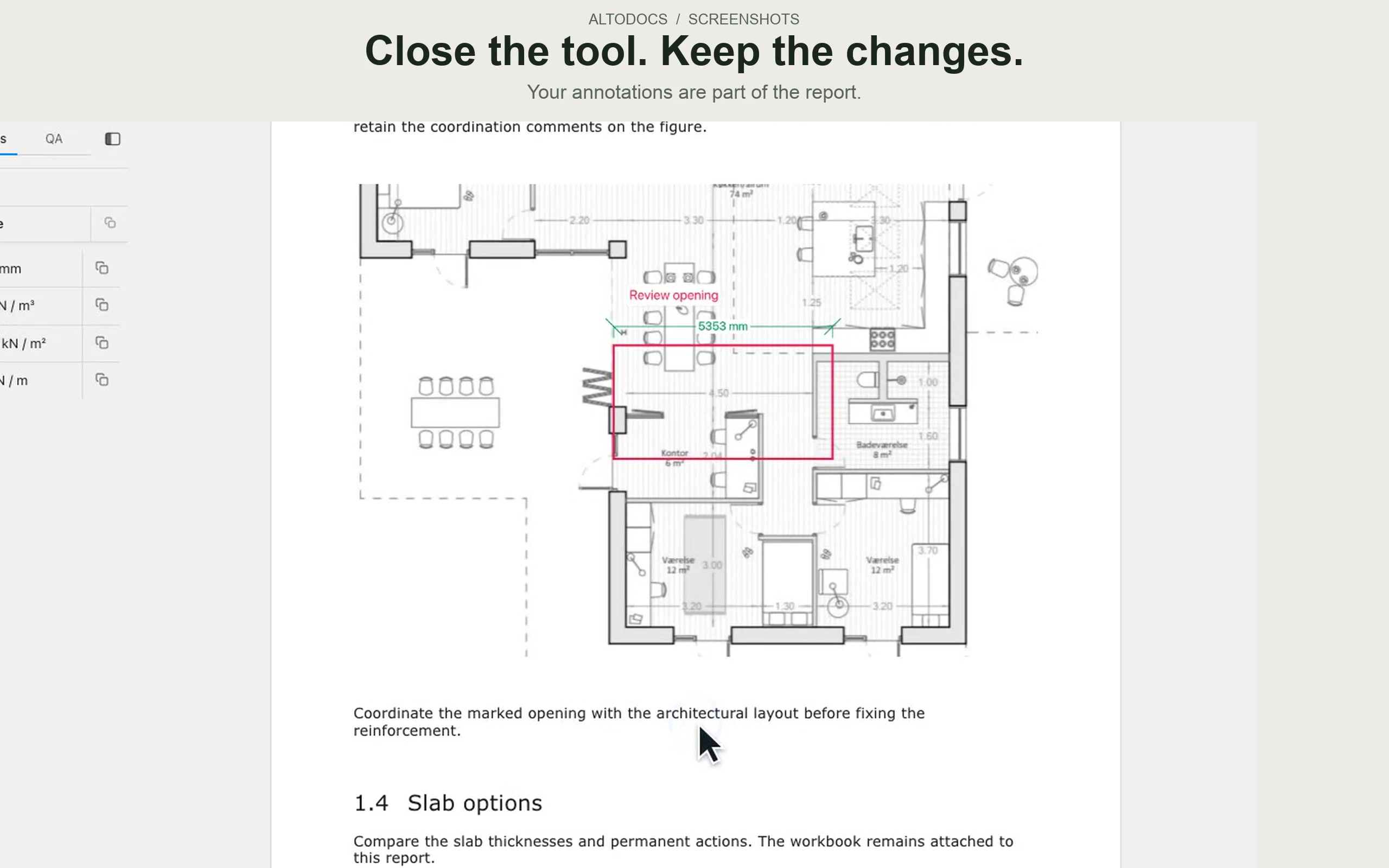 A calibrated ground-floor plan with an opening rectangle, review note and dimension line saved inside the report